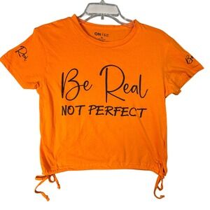 On Fire Be Real Not Perfect Graphic Tee Side Ties Size M Orange Motivational Top
